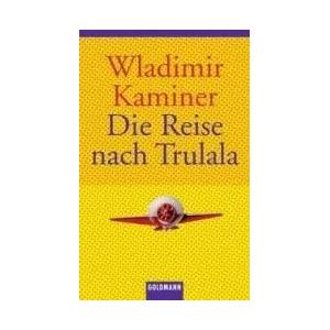 Die Reise nach Trulala | Wladimir Kaminer (2003)