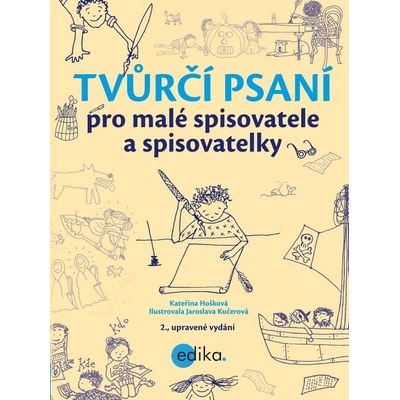Tv ůrčí psaní pro malé spisovatele a spisovatelky Kateřina Hošková
