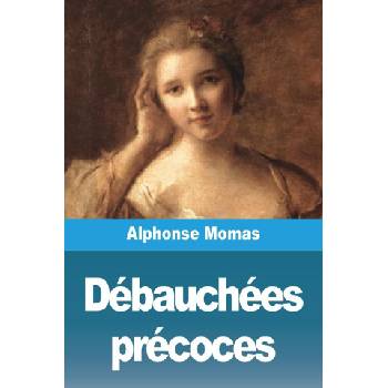 Prodinnova Débauchées précoces | Alphonse Momas