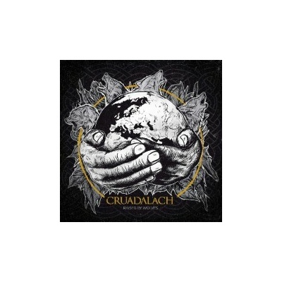 Cruadalach - Raised By Wolves Digipack CD
