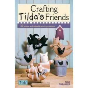 Crafting Tilda's Friends | Tone Finnanger (ISBN: 9780715336663)