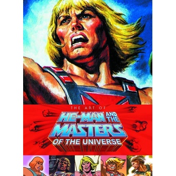 ART OF HE MAN AND THE MASTERS OF THE UNIVERSE HC - Tim Seeley, Steve Seeley