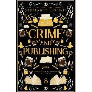 Crime and Publishing | Steffanie Holmes (ISBN: 9781991099402)
