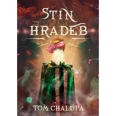 Stín hradeb - Tom Chalupa