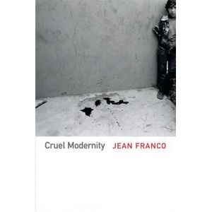 Cruel Modernity | Jean Franco (ISBN: 9780822354567)