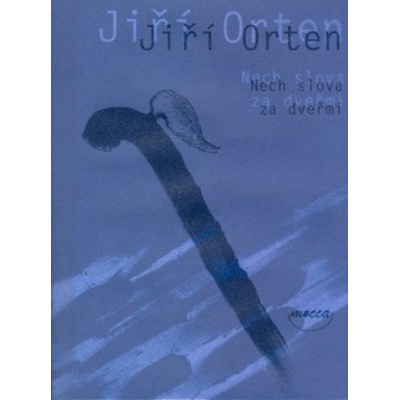 Nech slova za dveřmi - Jiří Orten