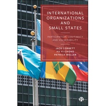 International Organizations and Small States - Participation, Legitimacy and Vulnerability Corbett Jack University of Southampton