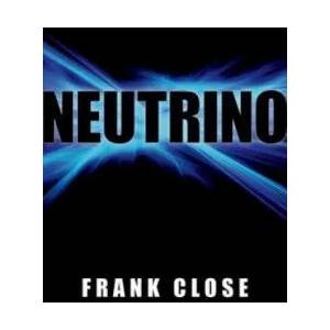 Neutrino | Frank Close (2012)