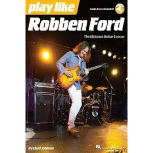 Play like Robben Ford | Chad Johnson (ISBN: 9781480371057)