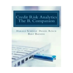 Credit Risk Analytics: The R Companion | Harald Scheule (ISBN: 9781977760869)