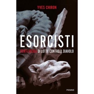 Esorcisti. Venti secoli di lotte contro il diavolo | Yves Chiron (2025)