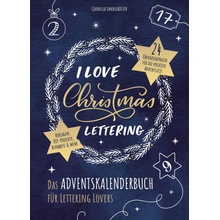 I Love Christmas Lettering - Das Adventskalenderbuch für Lettering Lovers