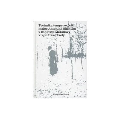 Technika temperových maleb Antonína Slavíčka v kontextu Mařákovy krajinářské školy