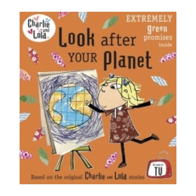 Charlie and Lola: Look After Your Planet