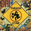 D.R.I.: THRASH ZONE CD