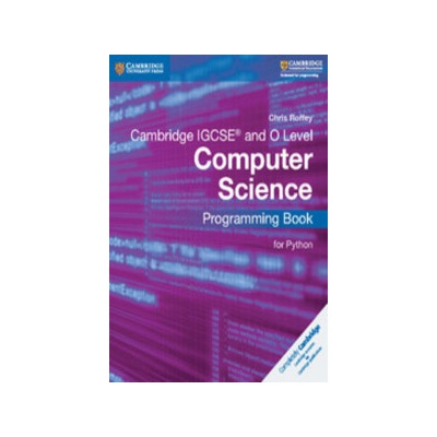 Cambridge IGCSE and O Level Computer Science Programming Book for Python Roffey Chris