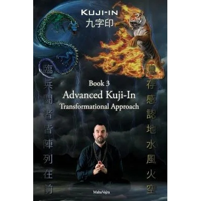 Kuji-In 3: Advanced Kuji-In: Transformational Approach | Maha Vajra