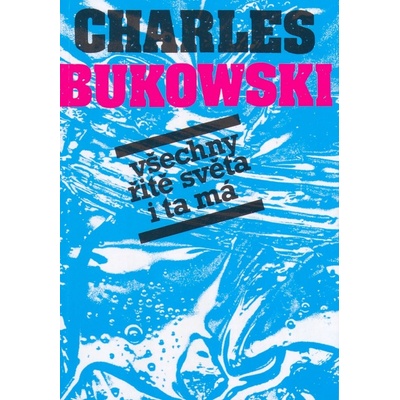 Všechny řitě světa i ta má - Charles Bukowski