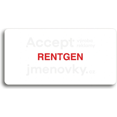 ACCEPT Piktogram RENTGEN - bílá tabulka - barevný tisk bez rámečku