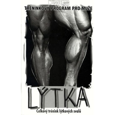 Lýtka - Celkový trénink lýtkových svalů
