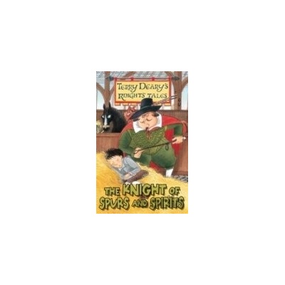 Knight of Spurs and Spiri - Terry Deary