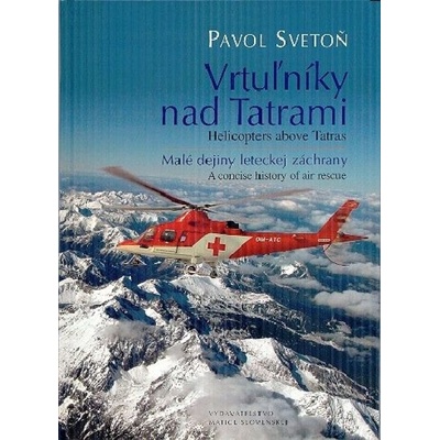 Vrtuľníky nad Tatrami / Helicopters above Tatras - Pavol Svetoň