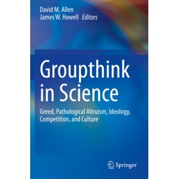Groupthink in Science | David M. Allen