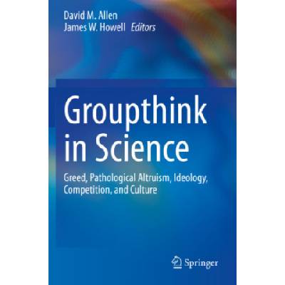Groupthink in Science | David M. Allen