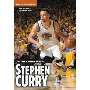On the Court with. . . Stephen Curry | Matt Christopher (ISBN: 9780316509589)