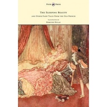 Sleeping Beauty and Other Fairy Tales from the Old French - Illustrated by Edmund Dulac