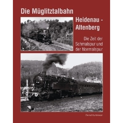 Die Müglitztalbahn Heidenau - Altenberg