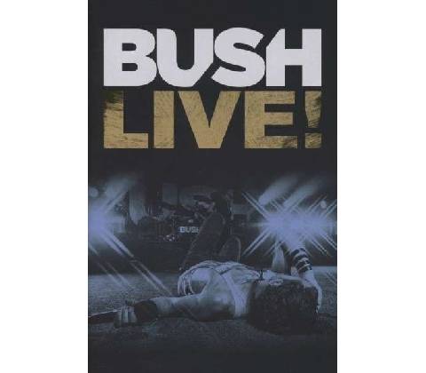 BUSH - LIVE! DVD