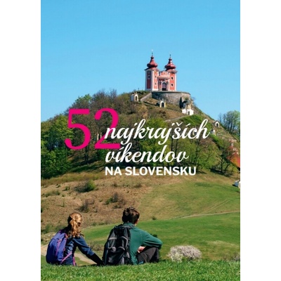52 najkrajších víkendov na Slovensku
