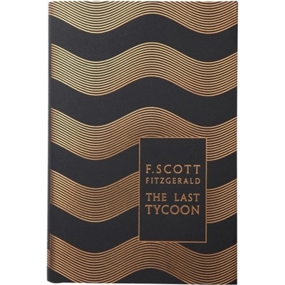 The Last Tycoon - Penguin Hardback Classics - ... - F. Scott Fitzgerald