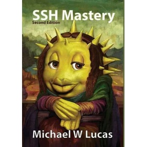 SSH Mastery | Michael W Lucas (ISBN: 9781642350227)