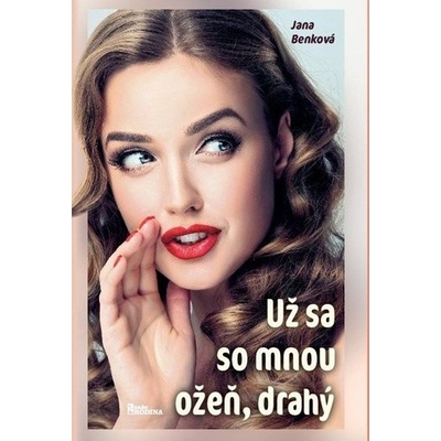 Už sa so mnou ožeň, drahý