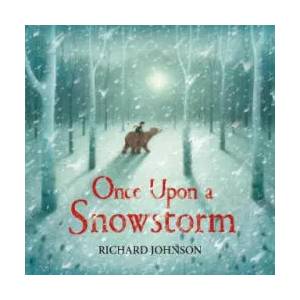 Once Upon a Snowstorm | Richard Johnson (ISBN: 9780571339297)