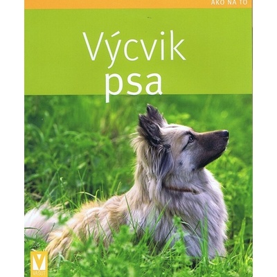 Výcvik psa - Jak na to