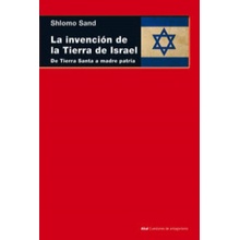 La invención de la tierra de Israel de Tierra Santa a madre patria