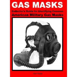 Gas Masks Collector's Guide for Identifying Common American Military Gas Masks | Ron Ruble (ISBN: 9781365283390)