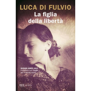 La figlia della liberta' | Luca Di Fulvio (2020)