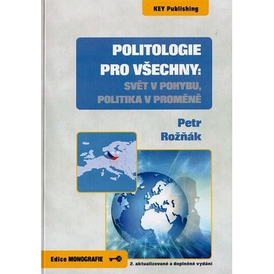 Politologie pro všechny: Svět v pohybu, politika v proměně (2. aktualizované a doplněné vydání)