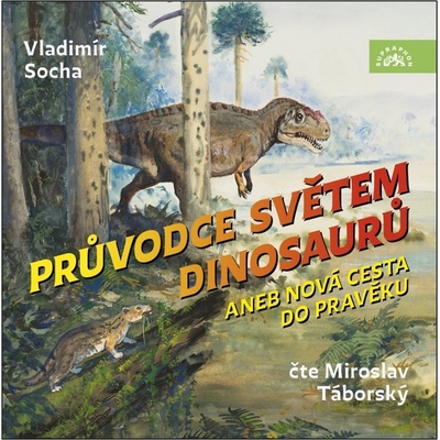 Průvodce světem dinosaurů - Vladimír Socha