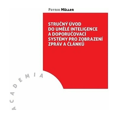 Stručný úvod do umělé inteligence a doporučující systémy pro zobrazení zpráv a článků