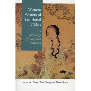 Women Writers of Traditional China | Kang-I Sun Chang, Haun Saussy (ISBN: 9780804732314)