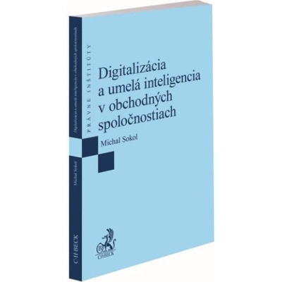 Digitalizácia a umelá inteligencia v obchodných spoločnostiach - Michal Sokol