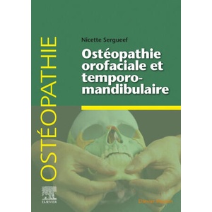 Ostéopathie orofaciale et temporomandibulaire | Nicette Sergueef (ISBN: 9782294767999)