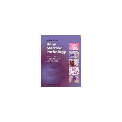 Bone Marrow Pathology Bain, B. Clark, D. Wilkins, B. [hardback]