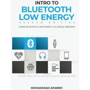 Intro to Bluetooth Low Energy (ISBN: 9798989122615)