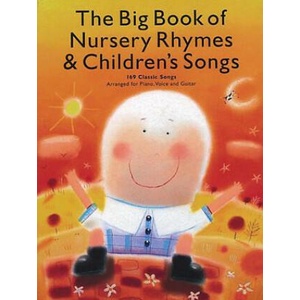 The Big Book of Nursery Rhymes & Children's Songs: 169 Classic Songs Arranged for Piano, Voice and Guitar | Hal Leonard Corp (ISBN: 9780825629976)